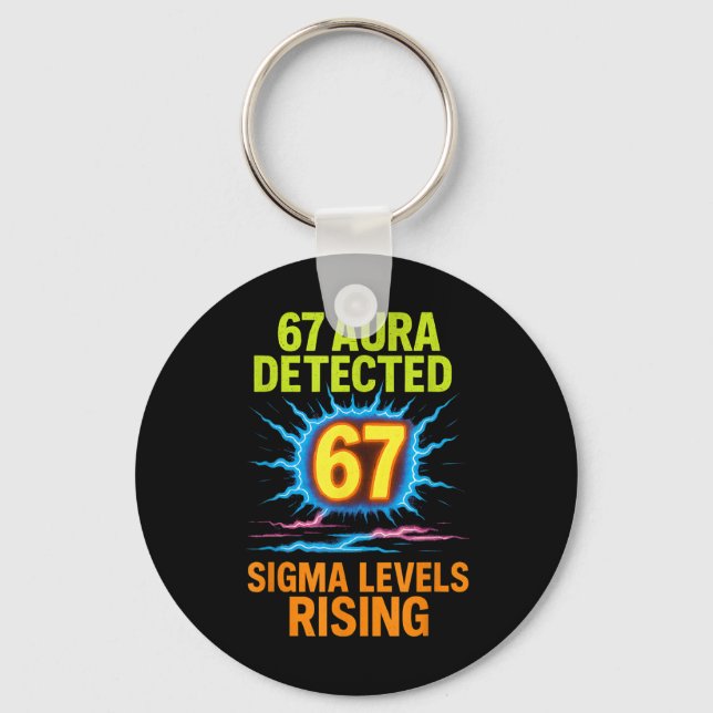 67 Aura Detected Sigma Levels Rising Six Seven Riz Key Ring (Front)