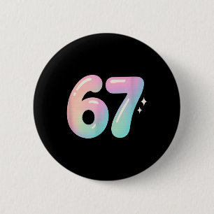 67 Aura Energy Alpha Slang Internet Meme  6 Cm Round Badge
