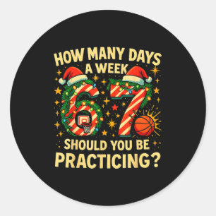 67 Basketball Christmas Funny Practice Meme Gift _ Classic Round Sticker