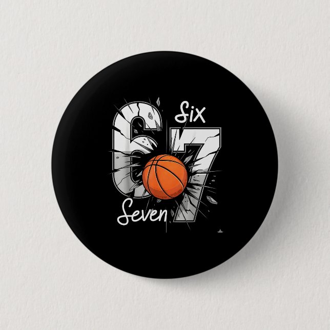 67 Basketball Six Seven 6 7 Meme 67  6 Cm Round Badge (Front)