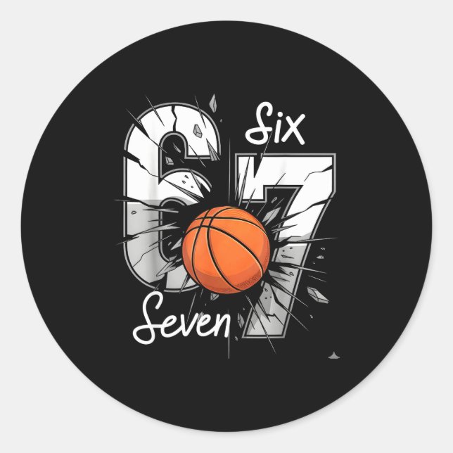 67 Basketball Six Seven 6 7 Meme 67  Classic Round Sticker (Front)