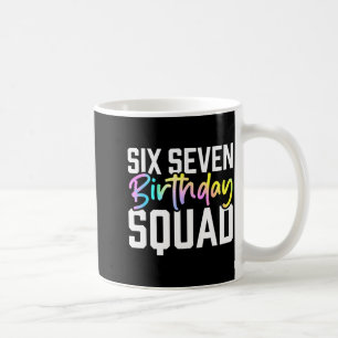 67 Birthday Squad Funny Six Seven Meme Kids Birthd Coffee Mug