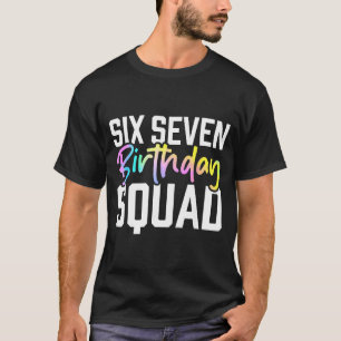 67 Birthday Squad Funny Six Seven Meme Kids Birthd T-Shirt