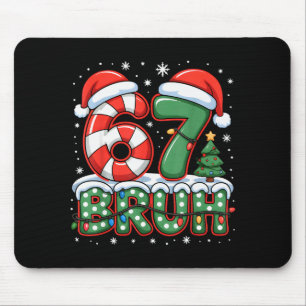 67 Bruh Christmas Fun Design For Holiday Six Seven Mouse Pad