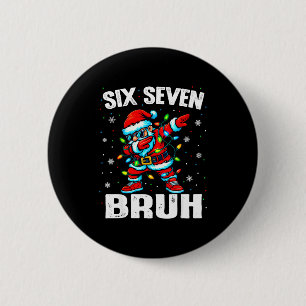 67 Bruh Christmas Six Seven Meme Dab Santa  6 Cm Round Badge