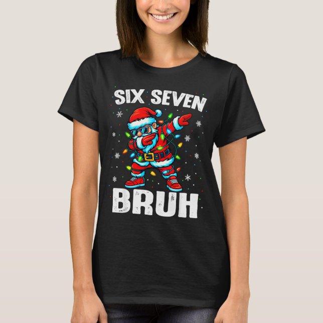 67 Bruh Christmas Six Seven Meme Dab Santa  T-Shirt (Front)