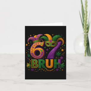 67 Bruh Funny Mardi Gras Mask Beads Costume Design Card