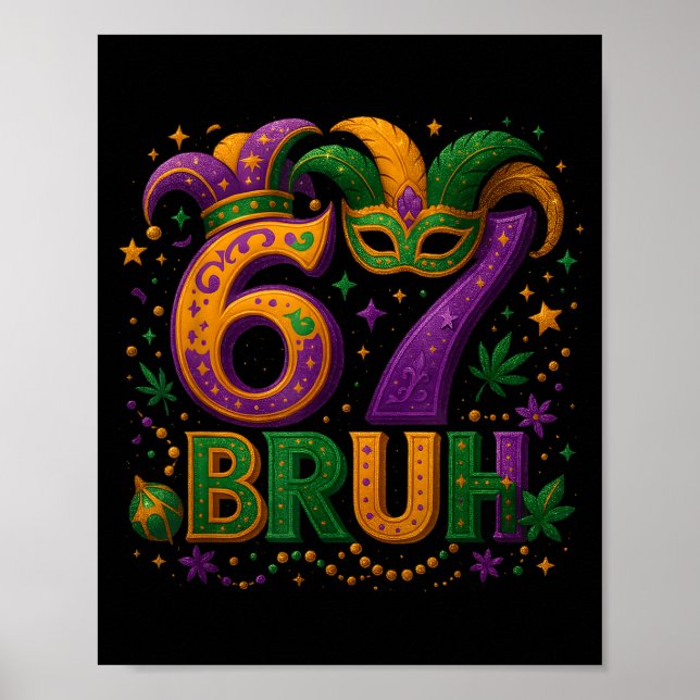 67 Bruh Funny Mardi Gras Mask Beads Costume Design Poster (Front)