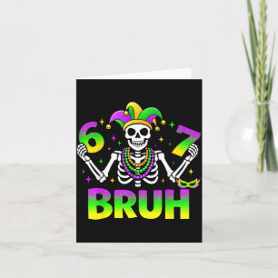67 Bruh Mardi Gras Skeleton For Kids Boys Men New  Card
