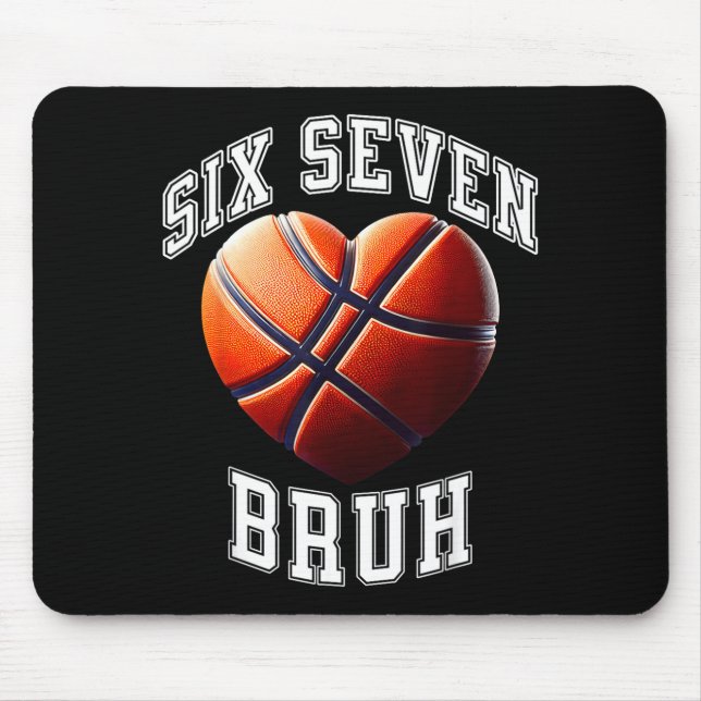 67 Bruh Meme Basketball Six Seven Heart Funny  Mouse Pad (Front)