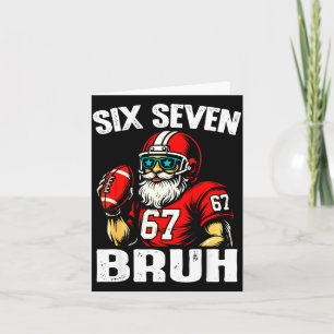 67 Bruh Meme Christmas Football Santa Six Seven Card