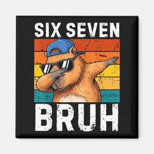 67 Bruh Meme Funny 6 7 Capybara For Boys Kids Six Magnet
