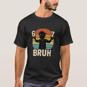 67 Bruh Retro Boy 6 7 Meme Kids Kindergarten T-Shirt
