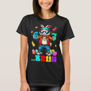 67 Bruh Six Seven Funny Bunny Eggs Rabbit Happy Ea T-Shirt