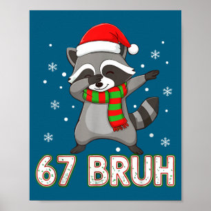 67 Bruh Six Seven Meme Raccoon Christmas Kids Boys Poster