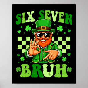 67 Bruh St Patricks Day Leprechaun Six Seven Meme  Poster