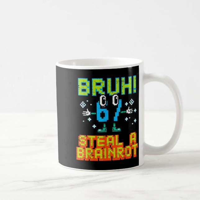 67 Bruh Steal A Brainrot Funny Meme 6 7 Boys Girl  Coffee Mug (Right)