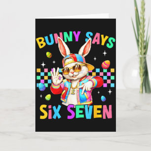 67 Bunny Says Six Seven For Kids Boys Girls Women  Card