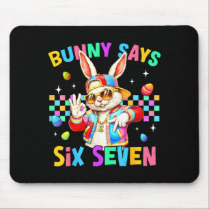 67 Bunny Says Six Seven For Kids Boys Girls Women Mouse Pad