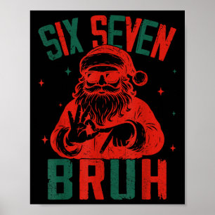67 Chirstmas Funny Six Seven Bruh Meme Brainrot Sa Poster