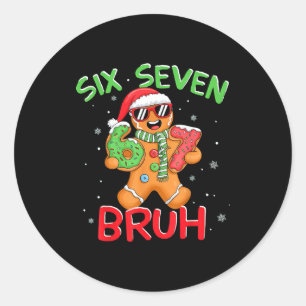 67 Christmas 6 7 Meme Gingerbread Man  Classic Round Sticker
