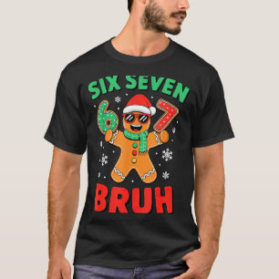 67 Christmas 6 7 Meme Gingerbread Xmas T-Shirt