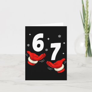 67 Christmas 6 7 Meme Hands 6-7 Pajamas Six Seven  Card