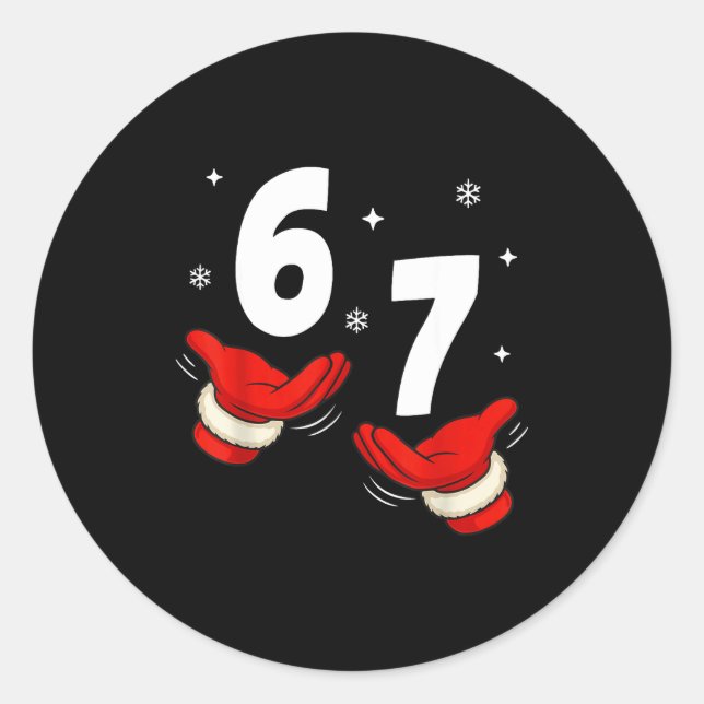 67 Christmas 6 7 Meme Hands 6-7 Pajamas Six Seven  Classic Round Sticker (Front)