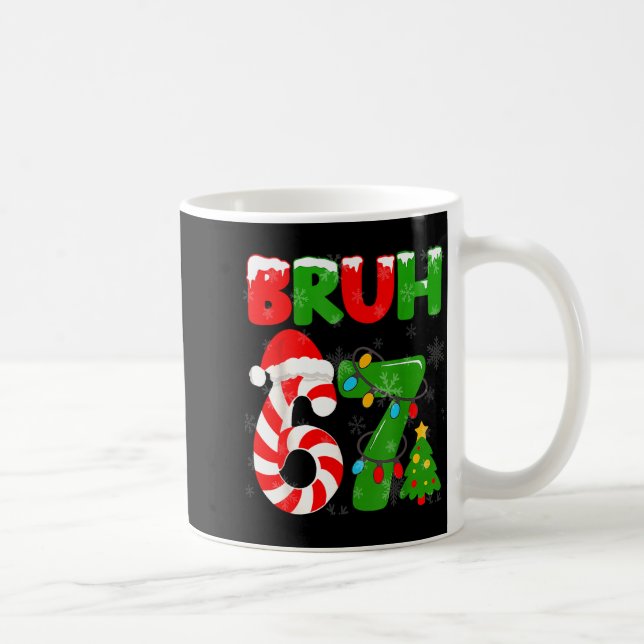 67 Christmas 6 7 Meme Pajamas 67 Bruh Slang  Coffee Mug (Right)