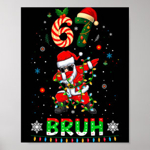 67 Christmas Bruh 6 7 Funny Meme Gift Teen Boys Gi Poster