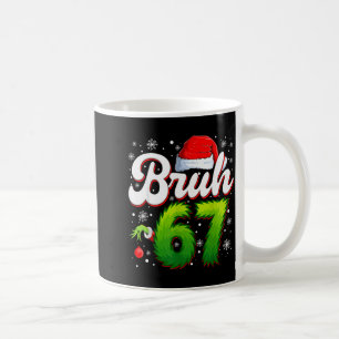 67 Christmas Bruh 6 7 Meme Funny Six Seven Gen Alp Coffee Mug