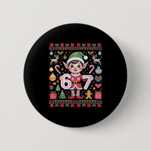 67 Christmas Elf Ugly Sweater Cute 6 7 Meme Xmas B 6 Cm Round Badge