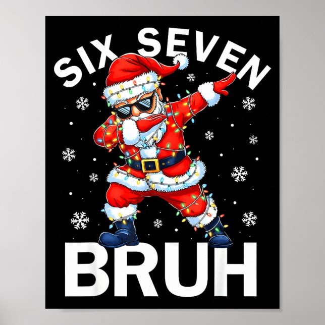 67 Christmas Funny Six Seven Bruh Meme Dabbing San Poster (Front)