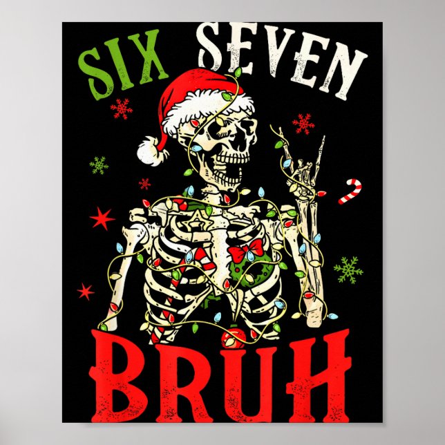 67 Christmas Funny Six Seven Bruh Meme Skeleton Sa Poster (Front)
