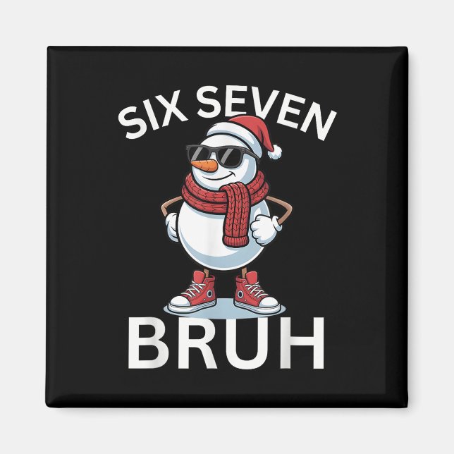67 Christmas Funny Six Seven Meme Brainrot Snowman Magnet (Front)