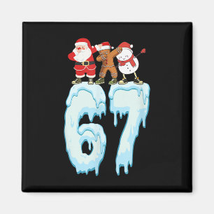 67 Christmas Meme 6 7 Numbers Six Seven Funny Kids Magnet