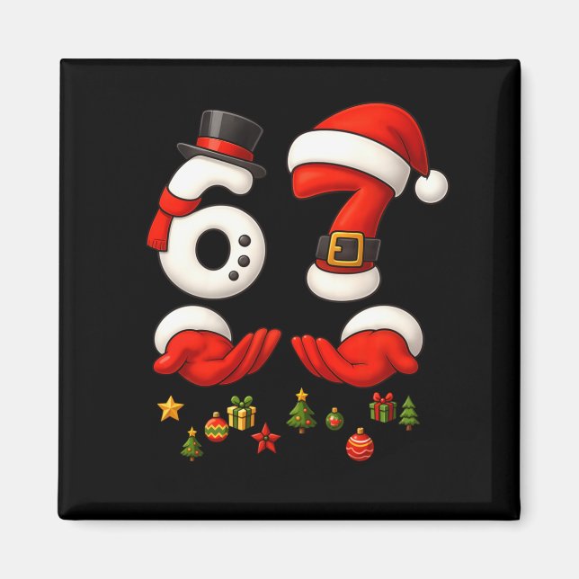 67 Christmas Meme Funny 6 7 Hands Gen Alpha Slang  Magnet (Front)