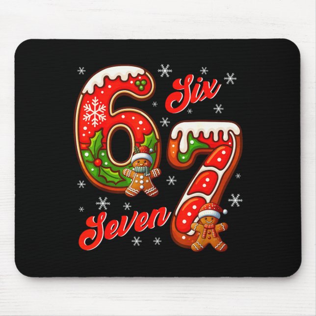 67 Christmas Meme Saying 6 7 Meme Costume Xmas  Mouse Pad (Front)