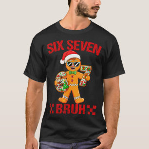 67 Christmas Meme Saying 6 7 Meme Costume Xmas  T-Shirt