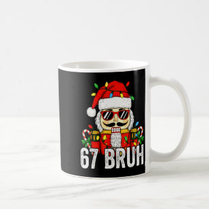 67 Christmas Nutcracker Bruh 6 7 Funny Christmas 6 Coffee Mug