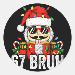 67 Christmas Nutcracker Six Seven Bruh 6 7 Funny C Classic Round Sticker