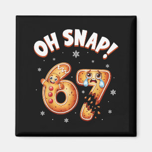 67 Christmas Oh Snap Gingerbread Man Funny 6 7 Mem Magnet