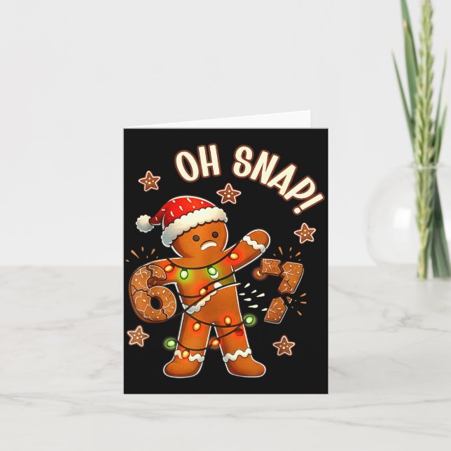 67 Christmas Oh Snap Gingerbreadman 6 7 Meme Xmas  Card (Front)