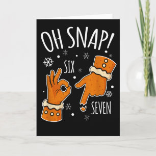 67 Christmas Oh Snap Gingerbreadman 6 7 Meme Xmas Card