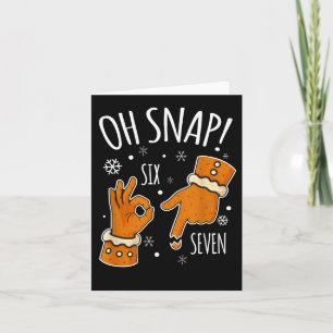 67 Christmas Oh Snap Gingerbreadman 6 7 Meme Xmas Card