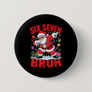 67 Christmas Shirt Santa Six Seven Bruh Men Women  6 Cm Round Badge