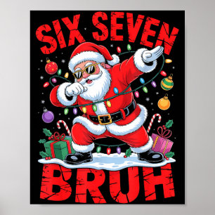 67 Christmas Shirt Santa Six Seven Bruh Men Women  Poster
