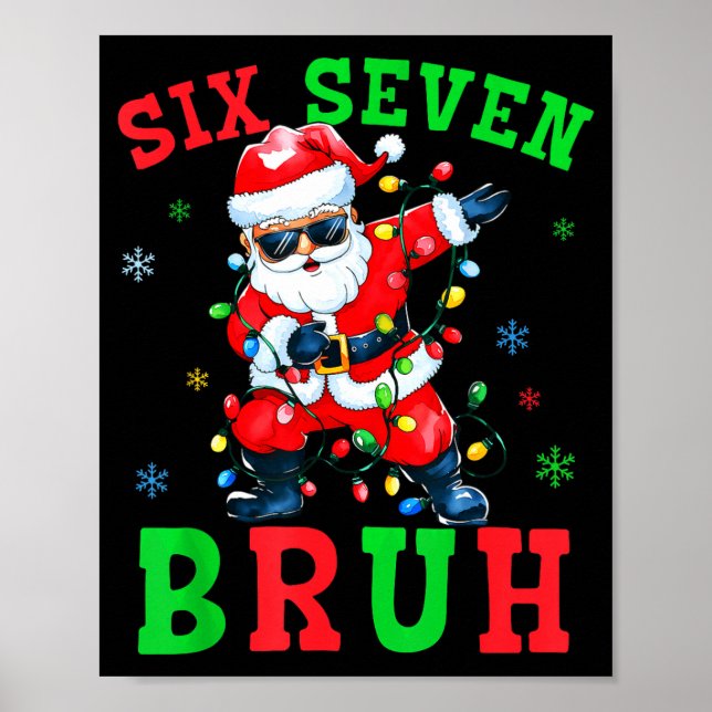 67 Christmas Six Seven Bruh Meme Santa Dabbing Chr Poster (Front)