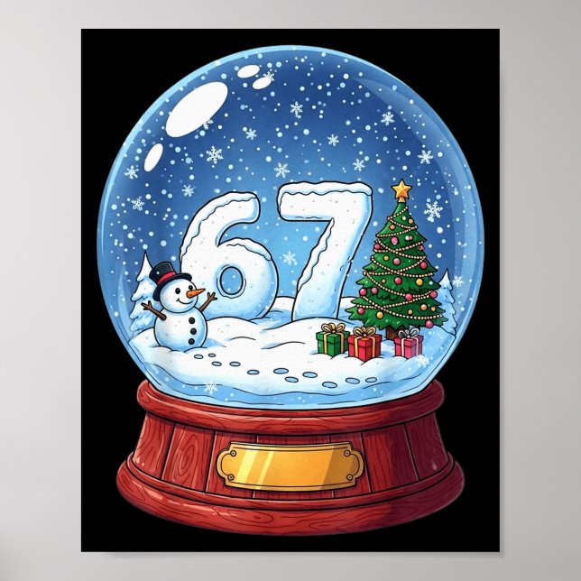 67 Christmas Snow Globe Funny Six Seven Meme  Poster (Front)