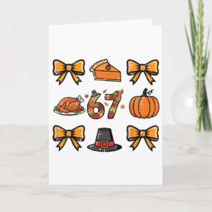 67 Coquette Thanksgiving Funny 6 7 Meme Men Women Card